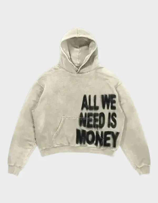 All We Need Is Money Pullover Hoodie